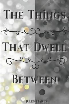 portada The Things the Dwell Between