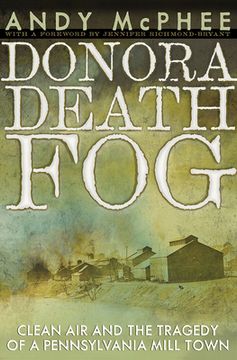 portada The Donora Death Fog: Clean Air and the Tragedy of a Pennsylvania Mill Town (in English)