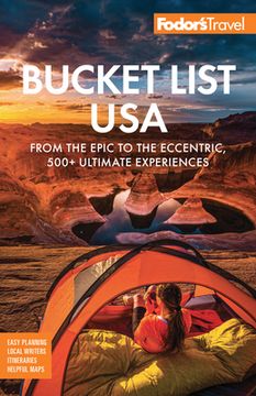 portada Fodor'S Bucket List Usa: From the Epic to the Eccentric, 500+ Ultimate Experiences (Full-Color Travel Guide) (en Inglés)