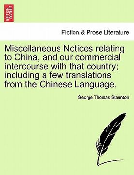 portada miscellaneous notices relating to china, and our commercial intercourse with that country; including a few translations from the chinese language.
