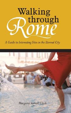 portada Walking through Rome: A Guide to Interesting Sites in the Eternal City