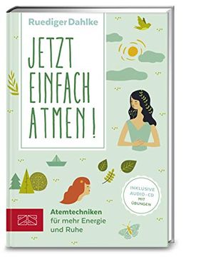 portada Jetzt Einfach Atmen! Atemtechniken für Mehr Energie und Ruhe (Mit cd) (in German)