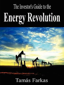 portada the investor's guide to the energy revolution (en Inglés)