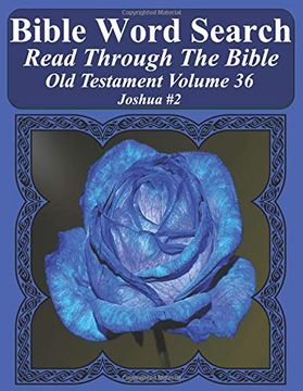 portada Bible Word Search Read Through the Bible old Testament Volume 36: Joshua #2 Extra Large Print (Bible Word Search Puzzles Jumbo Print Flower Lover's Edition old Testament) (en Inglés)