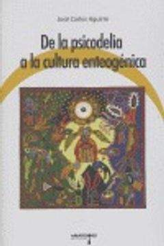 portada De la psicodelia a la cultura enteogénica (Psiconáutica)