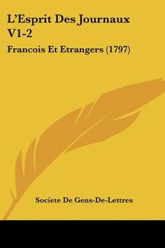 portada l'esprit des journaux v1-2: francois et etrangers (1797) (en Inglés)