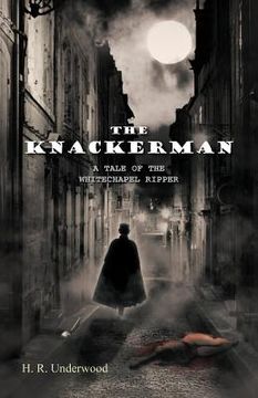 portada the knackerman: a tale of the whitechapel ripper (en Inglés)
