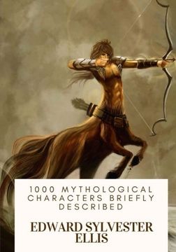 portada 1000 Mythological Characters Briefly Described (en Inglés)