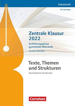 portada Texte, Themen und Strukturen - Deutschbuch für die Oberstufe - Nordrhein-Westfalen: Zentrale Klausur Einführungsphase 2022 - Arbeitsheft (en Alemán)