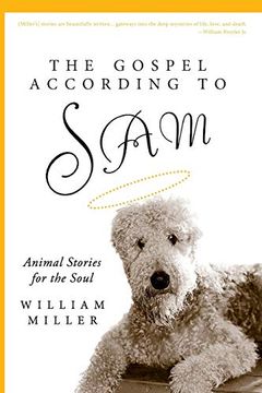 portada The Gospel According to Sam; Animal Stories for the Soul (en Inglés)