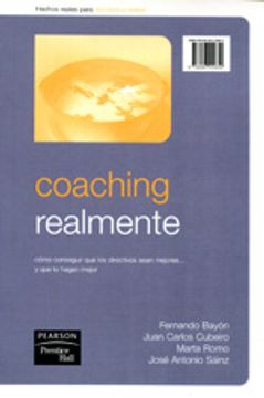 portada Gr: coaching realmente: Cómo conseguir que los directivos sean mejores y que lo hagan mejor : un enfoque europeo y empresarial (in Spanish)