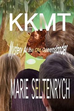 portada KKMT Mystery at the Old Queenslander (en Inglés)