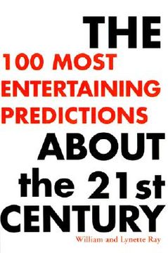 portada the 100 most entertaining predictions about the 21st century (en Inglés)