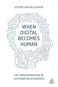 portada When Digital Becomes Human: The Transformation of Customer Relationships