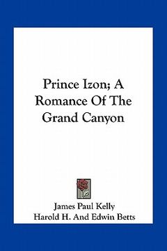 portada prince izon; a romance of the grand canyon (en Inglés)