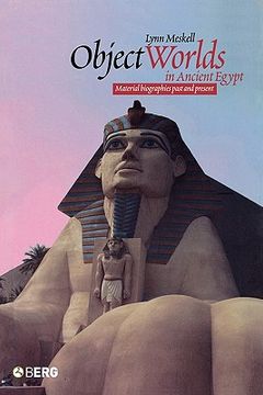 portada object worlds in ancient egypt: material biographies past and present