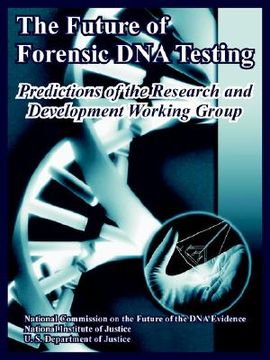 portada the future of forensic dna testing: predictions of the research and development working group (in English)