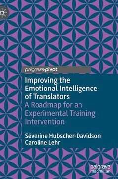 portada Improving the Emotional Intelligence of Translators: A Roadmap for an Experimental Training Intervention (en Inglés)