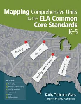 portada Mapping Comprehensive Units to the Ela Common Core Standards, K-5 (en Inglés)