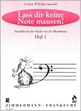 portada Lass dir keine Note mausen! 1: Musiktheorie für Kinder mit der Musikmaus (in German)
