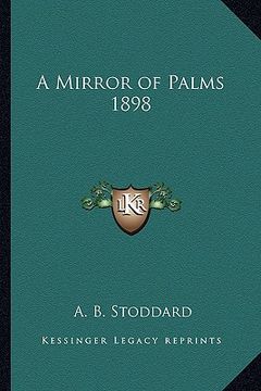 portada a mirror of palms 1898 (en Inglés)