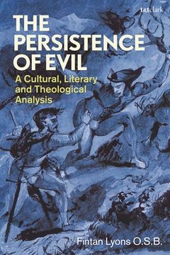 portada The Persistence of Evil: A Cultural, Literary and Theological Analysis (en Inglés)
