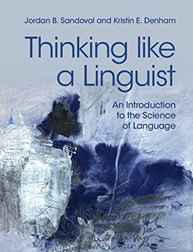 portada Thinking Like a Linguist: An Introduction to the Science of Language (en Inglés)