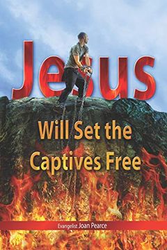 portada Jesus Will set the Captives Free (en Inglés)