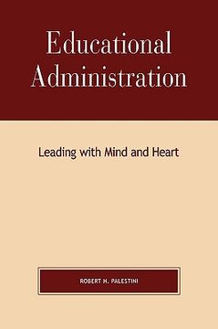 portada educational administration: leading with mind and heart (en Inglés)
