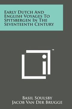 portada Early Dutch and English Voyages to Spitsbergen in the Seventeenth Century (en Inglés)