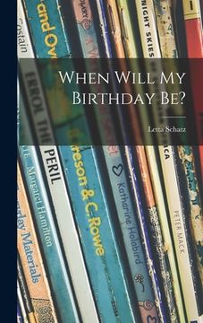 portada When Will My Birthday Be?