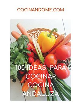 portada 100 Ideas Para Cocinar. Cocina Andaluza (in Spanish)