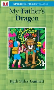 portada My Father's Dragon (Annotated): A StrongReader Builder(TM) Classic for Dyslexic and Struggling Readers (en Inglés)