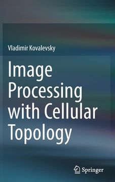 portada Image Processing with Cellular Topology (en Inglés)