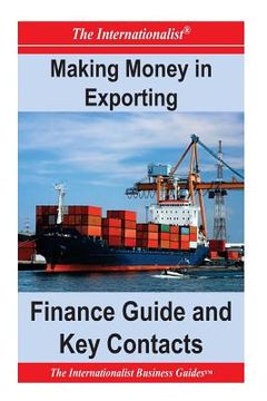 portada Making Money in Exporting: Finance Guide and Key Contacts