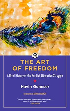 portada The art of Freedom: A Brief History of the Kurdish Liberation Struggle (Kairos) (in English)