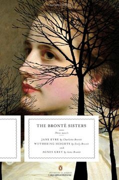 portada The Brontë Sisters: Three Novels: Jane Eyre, Wuthering Heights, and Agnes Grey (Penguin Classics Deluxe) (in English)
