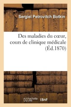 portada Des Maladies Du Coeur, Cours de Clinique Médicale (en Francés)