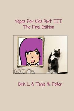 portada Yeppa for Kids Part Iii: The Final Edition (Volume 3) (en Inglés)