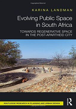 portada Evolving Public Space in South Africa: Towards Regenerative Space in the Post-Apartheid City 