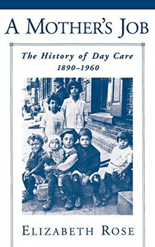 portada A Mother's Job: The History of day Care, 1890-1960 (in English)