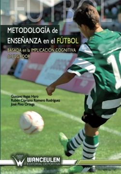 portada Metodología de Enseñanza en el Fútbol Basada en la Implicación Cognitiva del Jugador de Fútbol