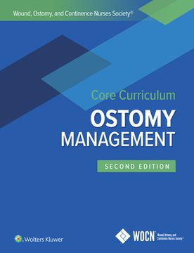 portada Wound, Ostomy, and Continence Nurses Society Core Curriculum: Ostomy Management (en Inglés)