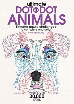 portada Ultimate Dot-To-Dot Animals: Extreme Puzzle Challenges to Complete and Color (in English)
