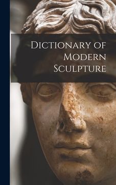 portada Dictionary of Modern Sculpture (in English)