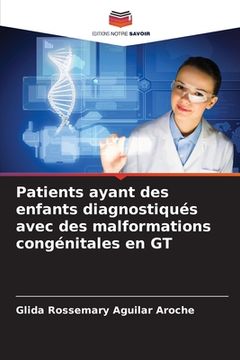 portada Patients ayant des enfants diagnostiqués avec des malformations congénitales en GT (en Francés)