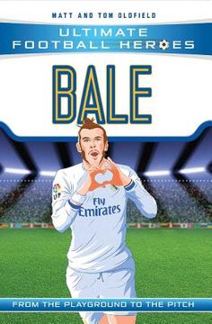 Bale: From the Playground to the Pitch (en Inglés)