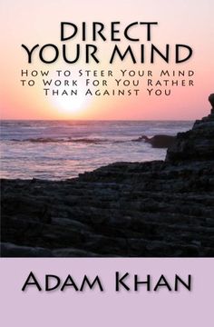 portada Direct Your Mind: How to Steer Your Mind to Work For You Rather Than Against You