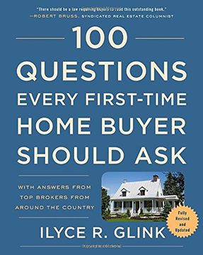 portada 100 Questions Every First-Time Home Buyer Should Ask, Fourth Edition: With Answers From top Brokers From Around the Country 