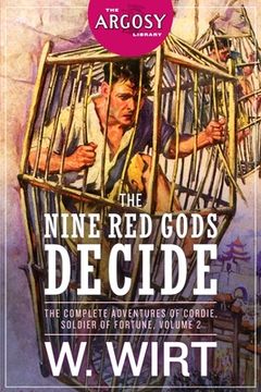 portada The Nine Red Gods Decide: The Complete Adventures of Cordie, Soldier of Fortune, Volume 2 (en Inglés)